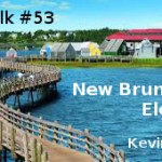 Tax Talk 53: New Brunswick's New Premier, w. Kevin Lacey